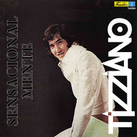 Tizziano - Sensacionalmente