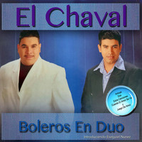El Chaval - Boleros En Duo