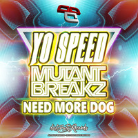 Yo speed - Need More Dog
