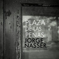 Jorge Nasser - Plaza de las Penas