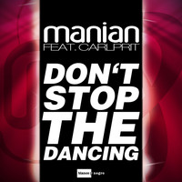 Manian - Don't Stop the Dancing