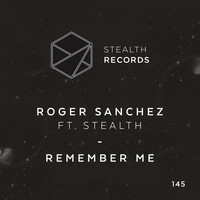Roger Sanchez - Remember Me