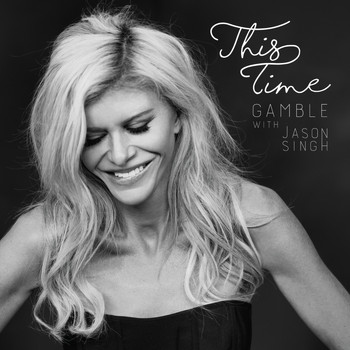 Gamble - This Time (feat. Jason Singh)