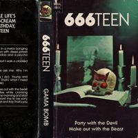 Gama Bomb - 666Teen