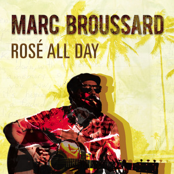 Marc Broussard - Rosé All Day