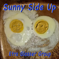 Etra Glasser Group - Sunny Side Up