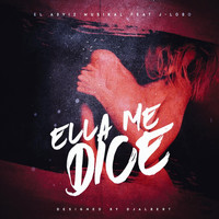El A3vi2 Musikal - Ella Me Dice (feat. J Lobo)