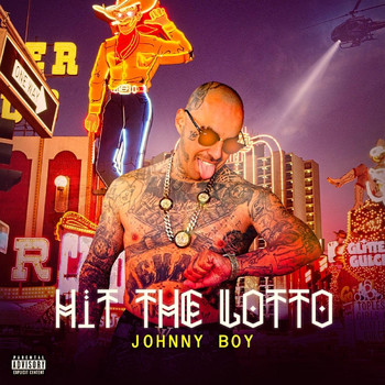 Johnny Boy - Hit the Lotto (Explicit)