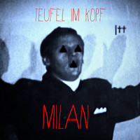 Milan - Teufel im Kopf
