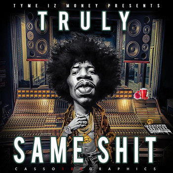 Truly - Same Shit (Explicit)