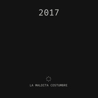 La Maldita Costumbre - 2017