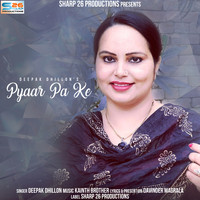Deepak Dhillon - Pyaar Pa Ke