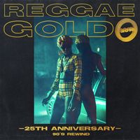 Reggae Gold - Reggae Gold 25th Anniversary: '90s Rewind