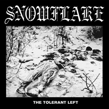 Snowflake / - The Tolerant Left