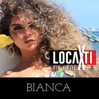 Bianca - Loca por Ti