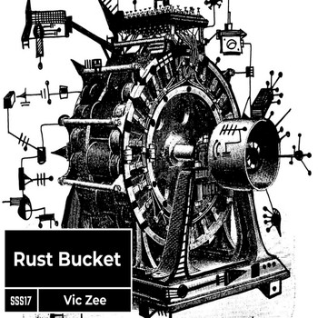 Vic Zee / - Rust Bucket