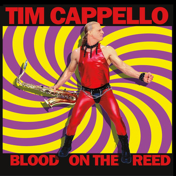 Tim Cappello - Blood on the Reed