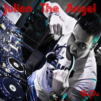 Julian The Angel - Julian the Angel E.P.