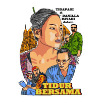 Tigapagi - Tidur Bersama (feat. Danilla Riyadi)