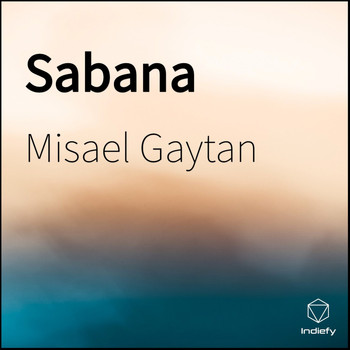 Misael Gaytan - Sabana