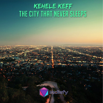 Kehele Keff - The City That Never Sleeps