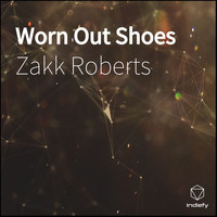 zakk roberts - Worn Out Shoes