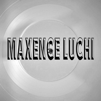 Maxence Luchi - Maxence Luchi