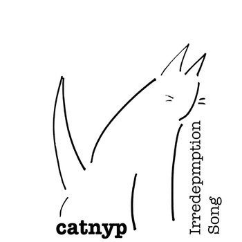 Catnyp - Irredemption Song