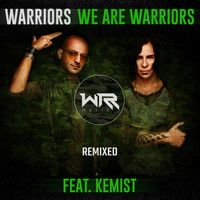 Warriors - We Are Warriors (Remixed)