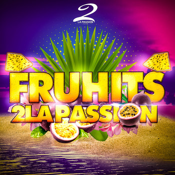 Various Artists - Fruhits 2 la passion