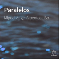Miguel Angel Albentosa Bo - Paralelos