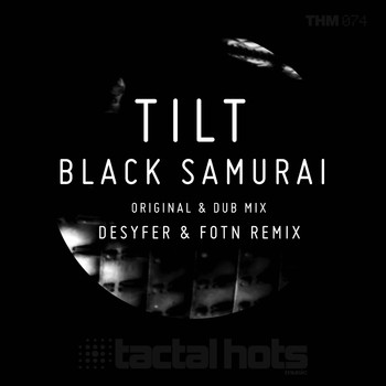Tilt - Black Samurai