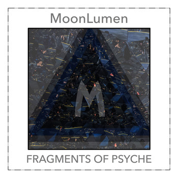 MoonLumen - Fragments of Psyche