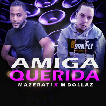 Mazerati - Amiga Querida (feat. Mdollaz)