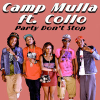 Camp Mulla - Party Don't Stop