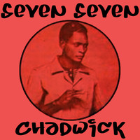 Chadwick - Seven Seven