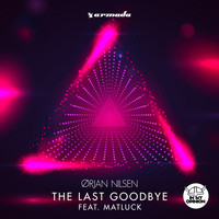 Orjan Nilsen - The Last Goodbye (feat. Matluck)
