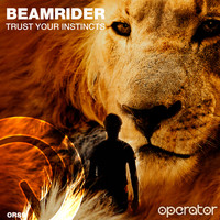 Beamrider - Trust Your Instincts
