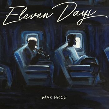 Max Frost - Eleven Days (Explicit)