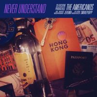 The Americanos - Never Understand (feat. Jeremih & Smokepurpp)