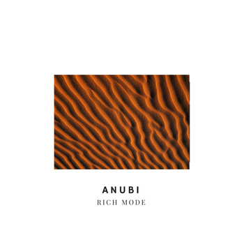 Rich Mode - Anubi
