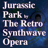 The Retro Synthwave Opera - Jurassic Park