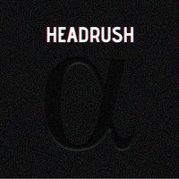 Headrush - Alpha (Explicit)