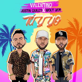 Valentino - Tú Y Yo (feat. Nicky Jam & Justin Quiles)