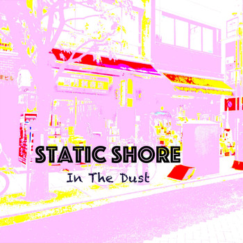 Static Shore - In the Dust