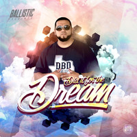 Ballistic - Did It for the Dream