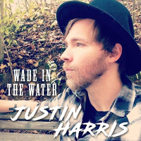 Justin Harris - Wade in the Water