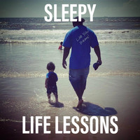 Sleepy - Life Lessons (Explicit)