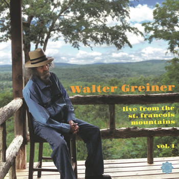 Walter Greiner - Live from the St. Francois Mountains, Vol. 1 (Explicit)