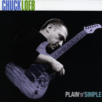 Chuck Loeb - Plain 'n' Simple